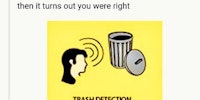 Trust but verify your trash radar.